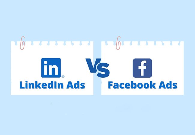LinkedIn Ads vs. Facebook Ads: Which One Should You Choose?